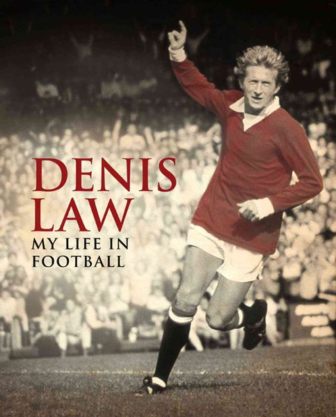 Produktbild: Law, D: Denis Law: My Life in Football