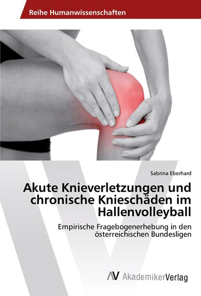 Produktbild: Akute Knieverletzungen und chronische Kniesch&auml;den im Hallenvolleyball