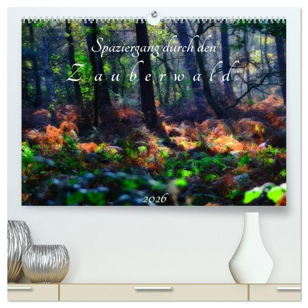 Spaziergang durch den Zauberwald (hochwertiger Premium Wandkalender 2026 DIN A2 quer), Kunstdruck in Hochglanz