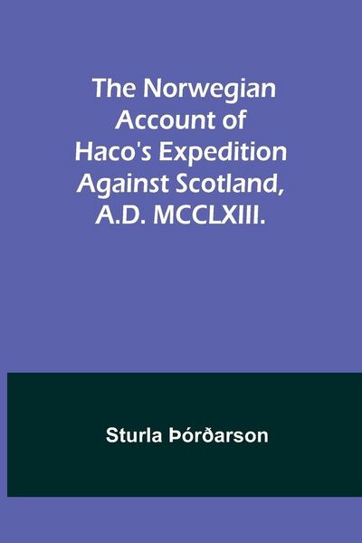 Produktbild: The Norwegian account of Haco's expedition against Scotland, A.D. MCCLXIII.
