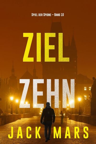 Produktbild: Ziel Zehn (Spiel der Spione - Band 10)