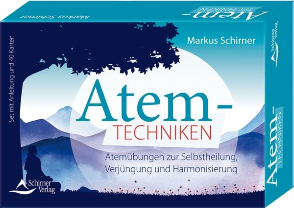 Atemtechniken- Atemübungen zur Selbstheilung, Verjüngung und Harmonisierung