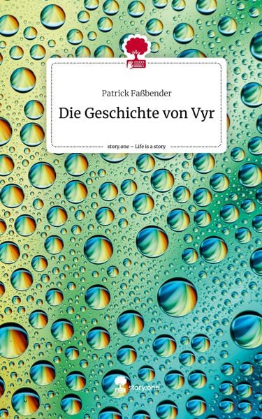 Produktbild: Die Geschichte von Vyr. Life is a Story - story.one