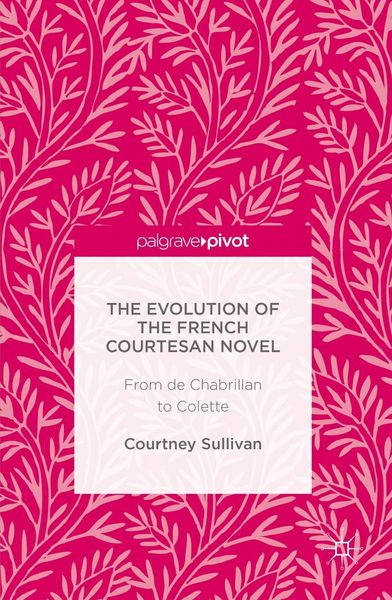 Produktbild: The Evolution of the French Courtesan Novel