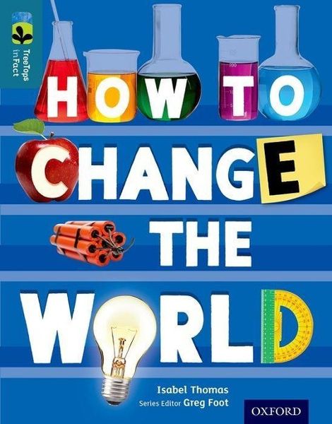 Produktbild: Oxford Reading Tree TreeTops inFact: Level 19: How To Change the World