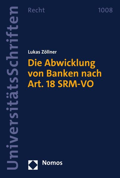 Produktbild: Die Abwicklung von Banken nach Art. 18 SRM-VO