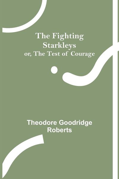 Produktbild: The Fighting Starkleys or, The test of courage