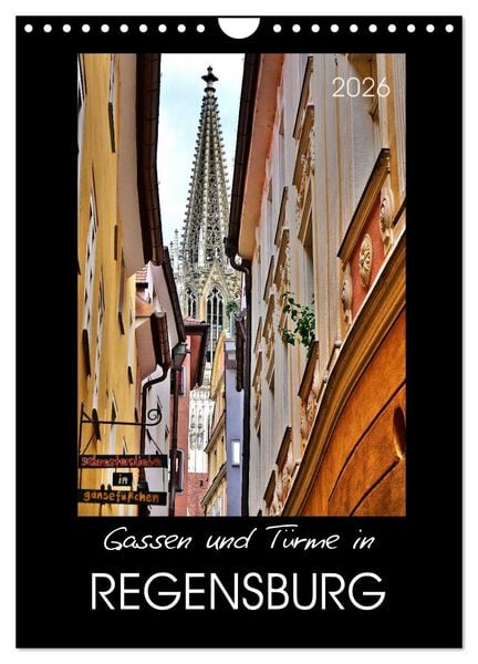 Produktbild: Gassen und T&uuml;rme in Regensburg (Wandkalender 2026 DIN A4 hoch), CALVENDO Monatskalender