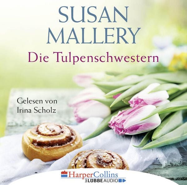Die Tulpenschwestern - Susan Mallery, Download, 9783961091355
