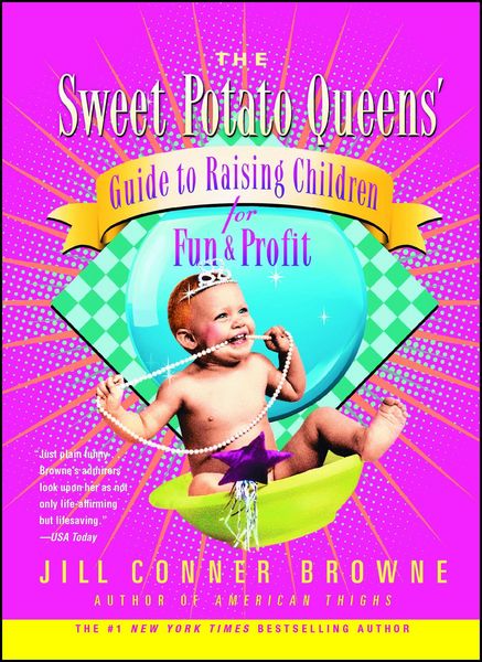 Produktbild: The Sweet Potato Queens' Guide to Raising Children for Fun and Profit