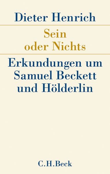 Sein oder Nichts, Gebundene Ausgabe von Dieter Henrich, C.H. Beck, 9783406663246