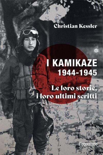 Produktbild: I kamikaze 1944-1945. Le loro storie, i loro ultimi scritti