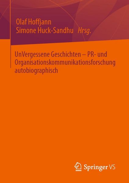 Produktbild: UnVergessene Geschichten - PR- und Organisationskommunikationsforschung autobiographisch