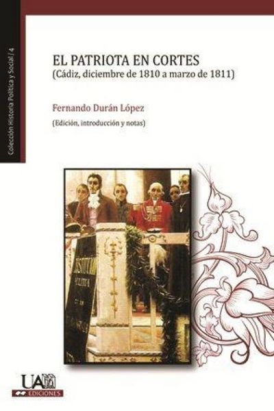 Produktbild: El patriota en las Cortes (C&aacute;diz, diciembre de 1810 a marzo de 1811)
