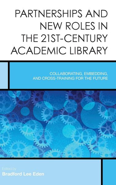 Produktbild: Partnerships and New Roles in the 21st-Century Academic Library