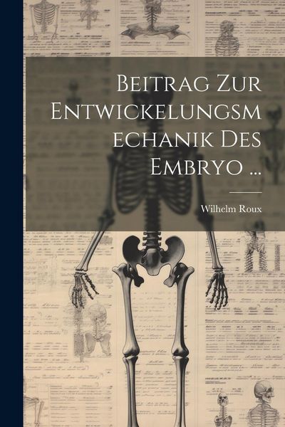 Produktbild: Beitrag Zur Entwickelungsmechanik Des Embryo ...