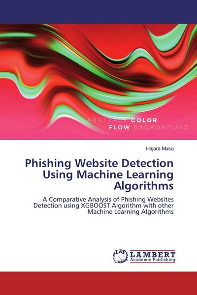 Produktbild: Phishing Website Detection Using Machine Learning Algorithms