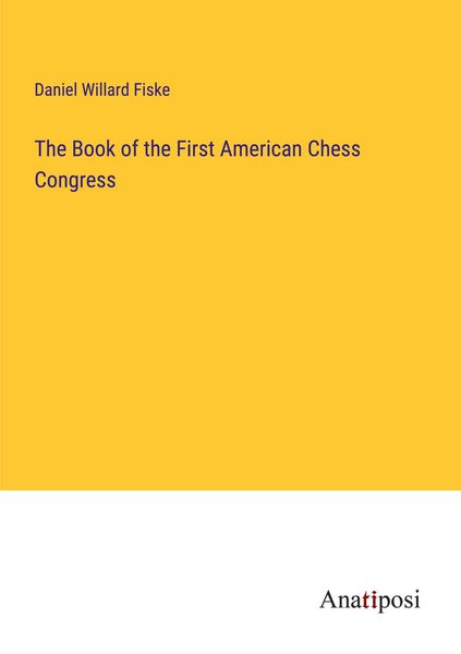 Produktbild: The Book of the First American Chess Congress