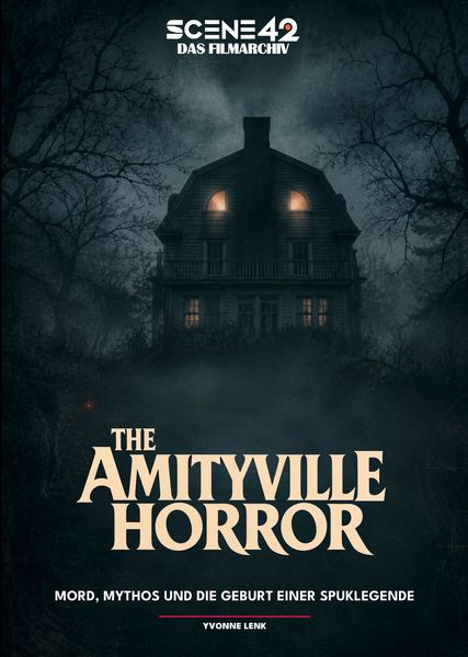 Produktbild: Amityville Horror - Mord, Mythos und die Geburt einer Spuklegende (Scene 42 - Das Filmarchiv)
