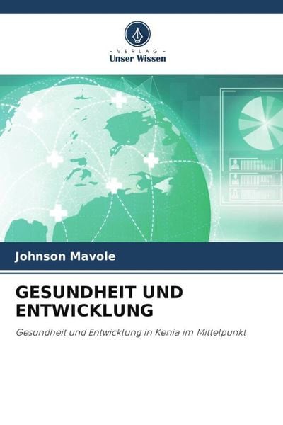Gesundheit und Entwicklung, Taschenbuch von Johnson Mavole, Verlag Unser Wissen, 9786205564950