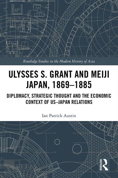 Produktbild: Ulysses S. Grant and Meiji Japan, 1869-1885
