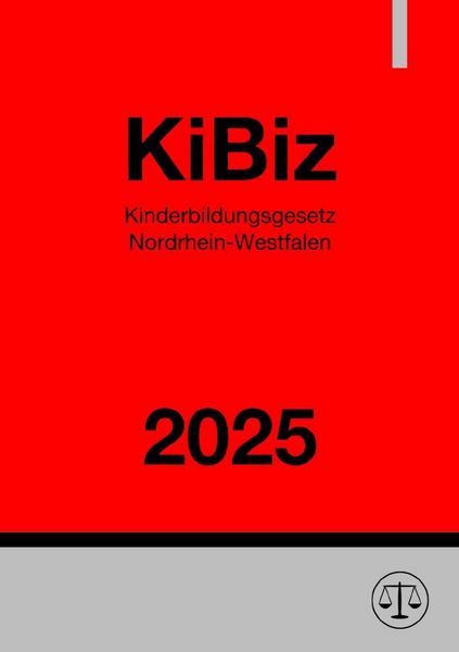 Produktbild: Kinderbildungsgesetz Nordrhein-Westfalen &ndash; KiBiz NRW 2025