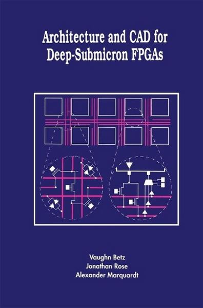 Produktbild: Architecture and CAD for Deep-Submicron FPGAS