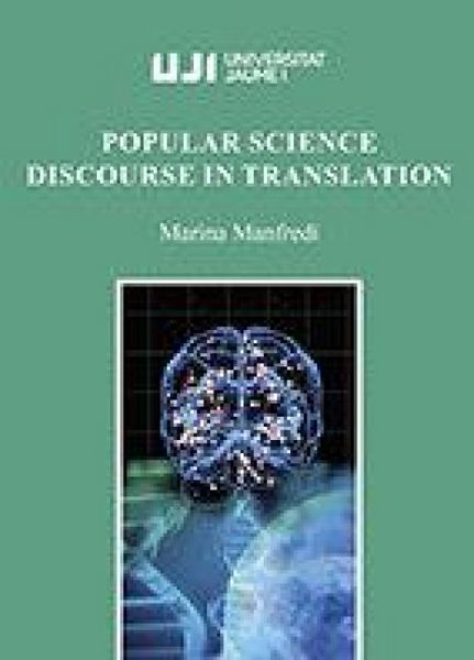 Produktbild: Popular science discourse in translation : translating "hard", "soft", medical sciences and technology for consumer and specialized magazines from Eng