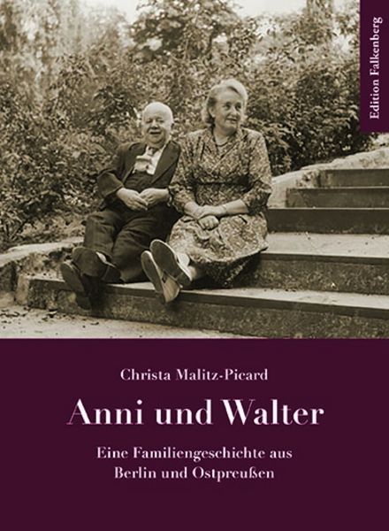Anni und Walter, Taschenbuch von Christa Malitz-Picard, Edition Falkenberg, 9783954943425