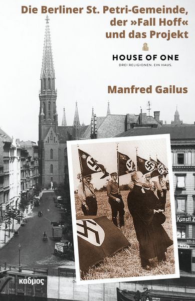 Produktbild: Die Berliner St. Petri-Gemeinde, der &raquo;Fall Hoff&laquo; und das Projekt &raquo;House of One&laquo;