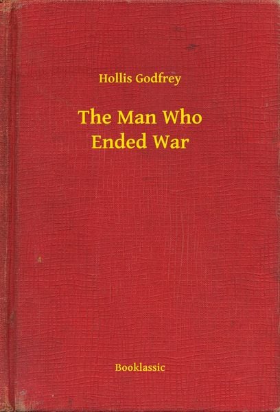 Produktbild: The Man Who Ended War