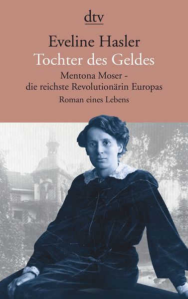 Produktbild: Tochter des Geldes Mentona Moser - die reichste Revolution&auml;rin Europas