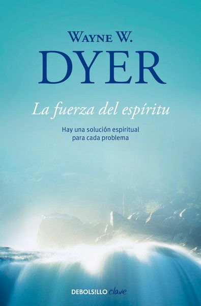 Produktbild: Dyer, W: Fuerza del Espiritu / There's a Spiritual Solution