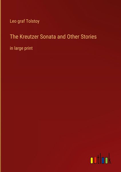 Produktbild: The Kreutzer Sonata and Other Stories