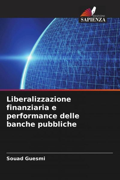 Produktbild: Liberalizzazione finanziaria e performance delle banche pubbliche