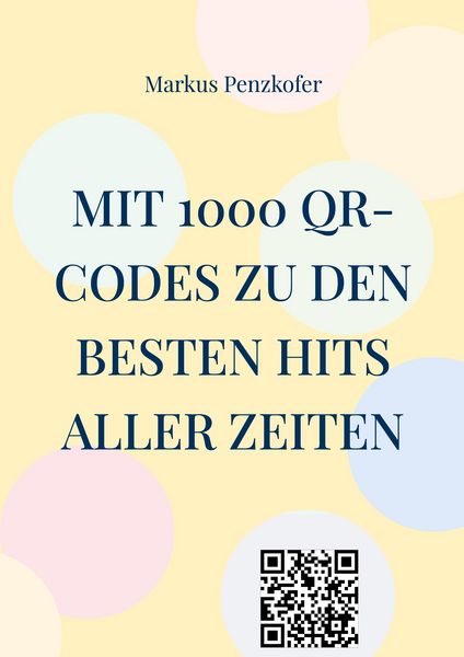 Produktbild: Mit 1000 QR-Codes zu den besten Hits aller Zeiten