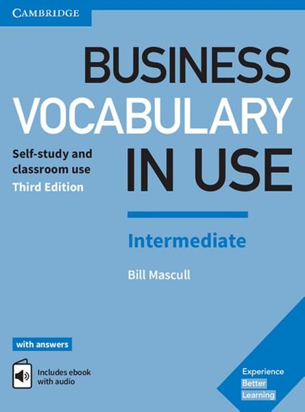 Business Vocabulary in Use: Intermediate Third edition. Wortschatzbuch + Lösungen + eBook, Taschenbuch von , Klett Sprachen GmbH, 978-3-12-533657-5