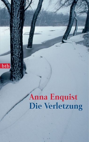 Die Verletzung, Taschenbuch von Anna Enquist, btb, 978-3-442-73138-1