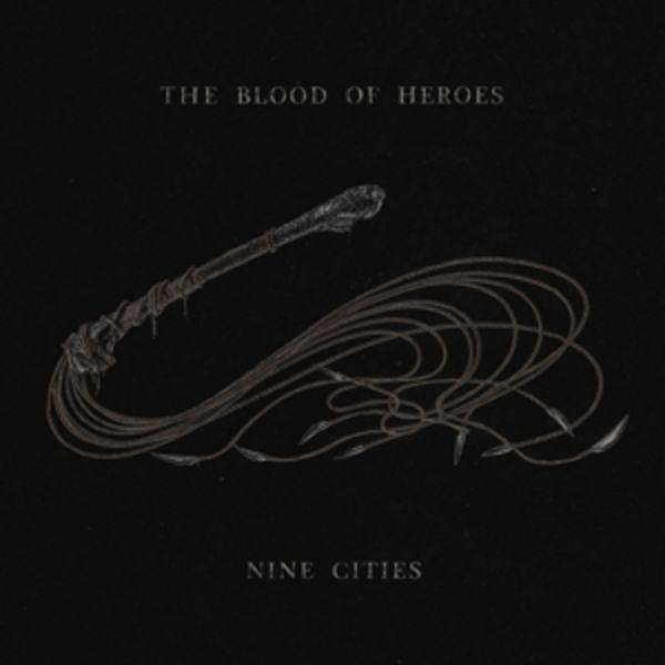 Nine Cities - The Blood Of Heroes, CD