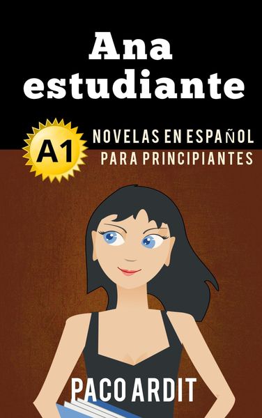 Produktbild: Ana estudiante - Novelas en espa&ntilde;ol para principiantes (A1)