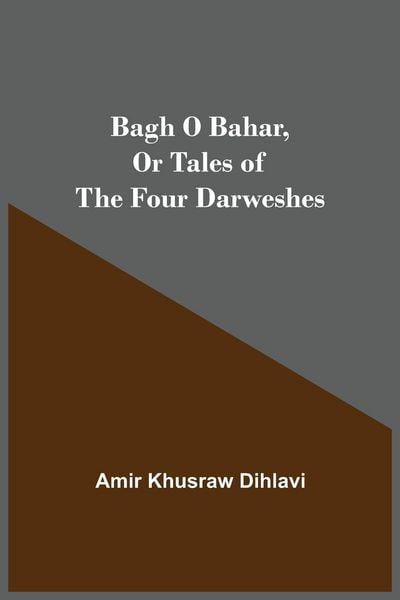 Produktbild: Bagh O Bahar, or Tales of the Four Darweshes