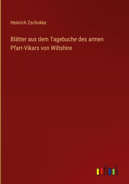 Produktbild: Bl&auml;tter aus dem Tagebuche des armen Pfarr-Vikars von Wiltshire