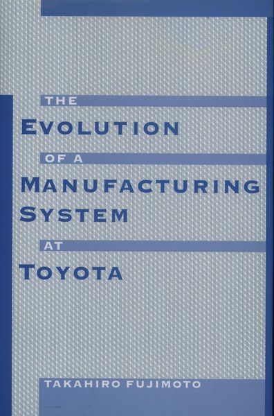 Produktbild: The Evolution of a Manufacturing System at Toyota