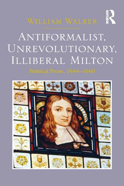 Produktbild: Antiformalist, Unrevolutionary, Illiberal Milton