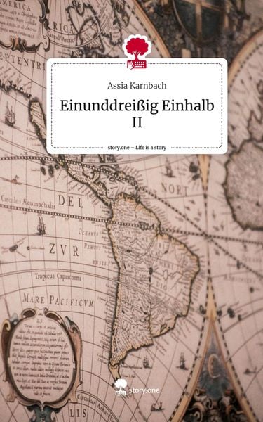 Produktbild: Einunddrei&szlig;ig Einhalb II. Life is a Story - story.one