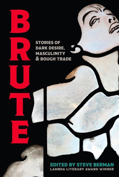 Produktbild: Brute: Stories of Dark Desire, Masculinity, & Rough Trade
