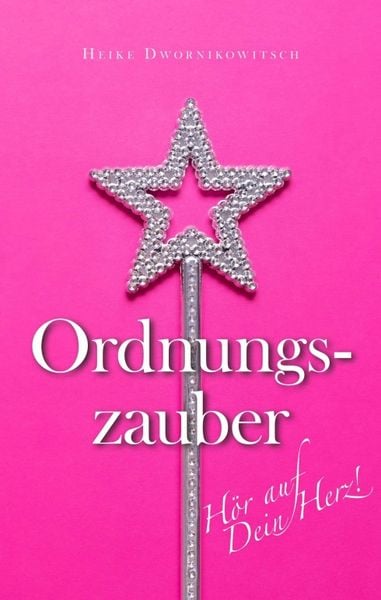 Produktbild: Ordnungszauber - H&ouml;r auf dein Herz!