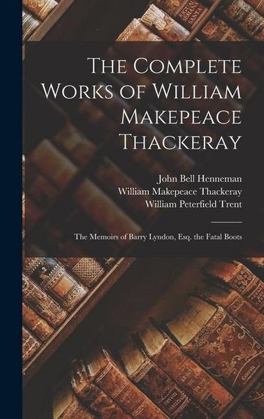 Produktbild: The Complete Works of William Makepeace Thackeray