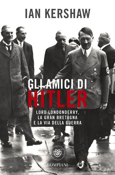 Produktbild: Gli amici di Hitler. Lord Londonderry, la Gran Bretagna verso la via della guerra