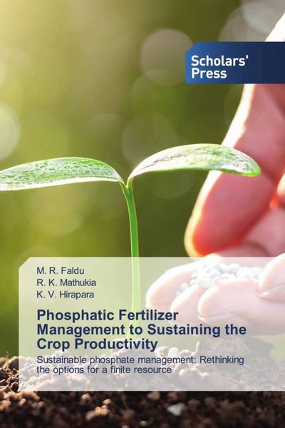 Produktbild: Phosphatic Fertilizer Management to Sustaining the Crop Productivity